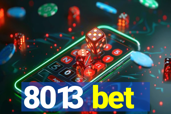 8013 bet